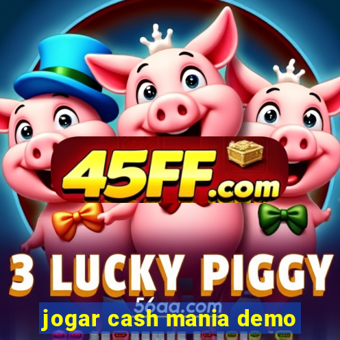 jogar cash mania demo